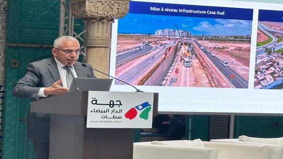 معزوز يكشف تطور جهة الدار البيضاء – سطات بالارقام
